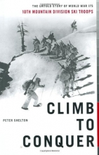Cover art for Climb to Conquer: The Untold Story of WWII's 10th Mountain Division Ski Troops