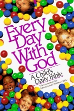 Cover art for Every Day With God: A Child's Daily Bible (Selections from the International Children's Bible)