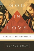 Cover art for God Is Love: A Biblical and Systematic Theology