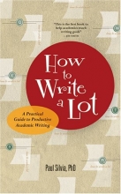 Cover art for How to Write a Lot: A Practical Guide to Productive Academic Writing