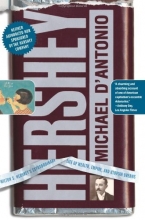Cover art for Hershey: Milton S. Hershey's Extraordinary Life of Wealth, Empire, and Utopian Dreams