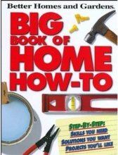 Cover art for Better Homes and Gardens Big Book of Home How-To (Better Homes & Gardens Do It Yourself)