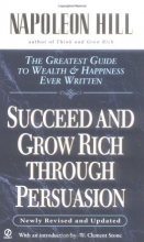 Cover art for Succeed and Grow Rich through Persuasion: Revised Edition (Signet)