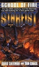 Cover art for School of Fire (Starfist Book II)