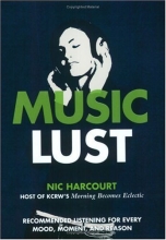 Cover art for Music Lust: Recommended Listening for Every Mood, Moment, and Reason