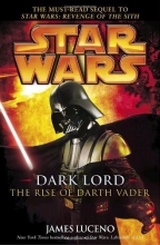 Cover art for Dark Lord: The Rise of Darth Vader (Star Wars)
