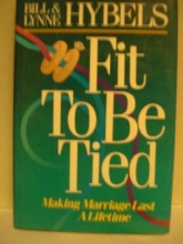 Cover art for Fit to Be Tied ~ Making Marriage Last a Lifetime