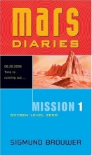Cover art for Mission 1: Oxygen Level Zero (Mars Diaries)