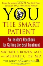 Cover art for YOU: The Smart Patient: An Insider's Handbook for Getting the Best Treatment