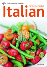 Cover art for 30-Minute Italian: A Pyramid Paperback (Pyramid Cookery Paperback)