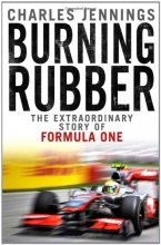 Cover art for Burning Rubber: The Extraordinary Story of Formula One