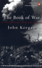 Cover art for The Book of War: 25 Centuries of Great War Writing