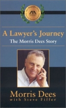 Cover art for A Lawyer's Journey: The Morris Dees Story (ABA Biography Series)