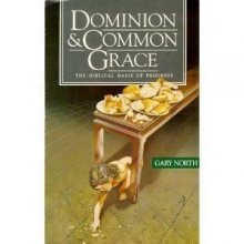 Cover art for Dominion & Common Grace: The Biblical Basis of Progress