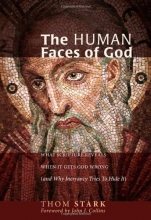 Cover art for The Human Faces of God: What Scripture Reveals When It Gets God Wrong (and Why Inerrancy Tries to Hide It)