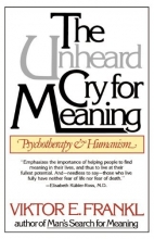 Cover art for The Unheard Cry for Meaning: Psychotherapy and Humanism (Touchstone Books)