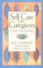 Cover art for Self-Care for Caregivers: A Twelve Step Approach
