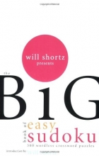 Cover art for Will Shortz Presents The Big Book of Easy Sudoku: 300 Wordless Crossword Puzzles
