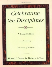 Cover art for Celebrating the Disciplines: A Journal Workbook to Accompany ``Celebration of Discipline''
