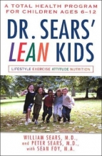 Cover art for Dr. Sears' L.E.A.N. Kids: A Total Health Program for Children Ages 6-11