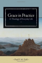 Cover art for Grace in Practice: A Theology of Everyday Life