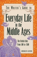 Cover art for Everyday Life in the Middle Ages (Writer's Guides to Everyday Life)