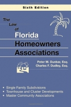 Cover art for The Law of Florida Homeowners Associations: Single Family Subdivisions, Townhouse & Cluster Developments, Master Community Associations