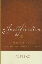Cover art for Justification: Understanding the Classic Reformed Doctrine