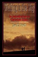 Cover art for Walking in the Way: An Introduction to Christian Ethics