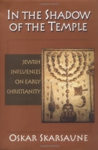 Cover art for In the Shadow of the Temple: Jewish Influences on Early Christianity