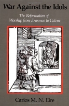 Cover art for War against the Idols: The Reformation of Worship from Erasmus to Calvin
