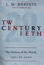 Cover art for Twentieth Century: The History of the World, 1901 to 2000