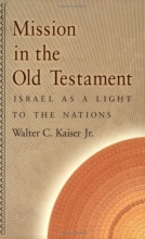 Cover art for Mission in the Old Testament: Israel as a Light to the Nations