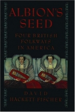 Cover art for Albion's Seed: Four British Folkways in America (America a Cultural History)