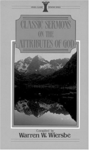Cover art for Classic Sermons on the Attributes of God (Kregel Classic Sermons)