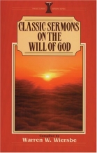 Cover art for Classic Sermons on the Will of God (Kregel Classic Sermons Series)