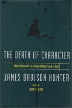 Cover art for The Death of Character: Moral Education in an Age Without Good or Evil