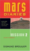 Cover art for Mission 2: Alien Pursuit (Mars Diaries)