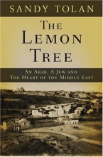 Cover art for The Lemon Tree: An Arab, a Jew, and the Heart of the Middle East