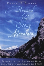 Cover art for Beyond the Stony Mountains: Nature in the American West from Lewis and Clark to Today