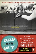 Cover art for Odd Man Out: A Year on the Mound with a Minor League Misfit