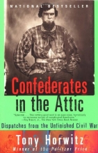 Cover art for Confederates in the Attic: Dispatches from the Unfinished Civil War