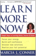 Cover art for Learn More Now: 10 Simple Steps to Learning Better, Smarter, and Faster