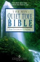 Cover art for The Niv Quiet Time Bible: New Testament & Psalms : New International Version (A Life Guide Bible)