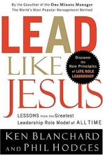 Cover art for Lead Like Jesus: Lessons from the Greatest Leadership Role Model  of All Time