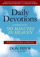 Cover art for Daily Devotions Inspired by 90 Minutes in Heaven: 90 Readings for Hope and Healing