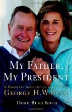 Cover art for My Father, My President: A Personal Account of the Life of George H. W. Bush