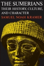 Cover art for The Sumerians: Their History, Culture, and Character (Phoenix Books)