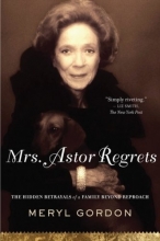 Cover art for Mrs. Astor Regrets: The Hidden Betrayals of a Family Beyond Reproach