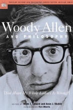 Cover art for Woody Allen and Philosophy: You Mean My Whole Fallacy Is Wrong?